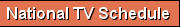 National TV Schedule